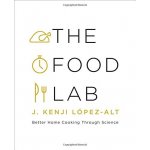 Better Home Cooking Through Sci... J. Kenji LĂłpez-alt The Food Lab – Zboží Dáma