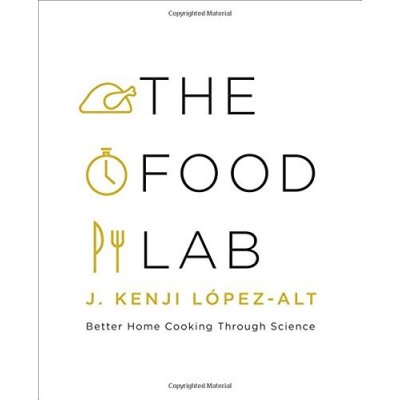 Better Home Cooking Through Sci... J. Kenji LĂłpez-alt The Food Lab – Hledejceny.cz