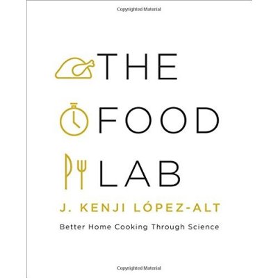Better Home Cooking Through Sci... J. Kenji LĂłpez-alt The Food Lab – Zboží Dáma