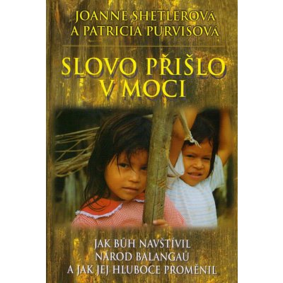 Joanne Shetlerová, Patricia Purvisová - Slovo přišlo v moci