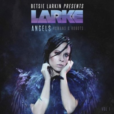 Larkin Betsie - Angels, Humans & Robots CD – Zbozi.Blesk.cz