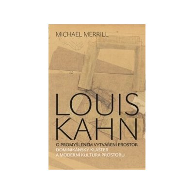 Louis Kahn - Michael Merrill