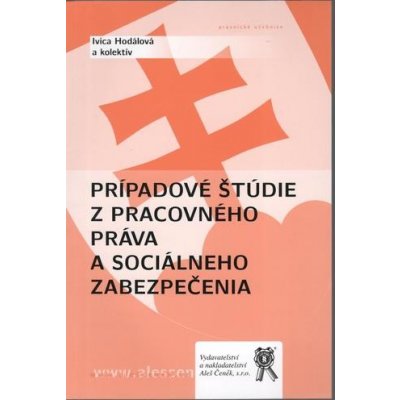Prípadové štúdie z pracovného práva a práva sociálneho zabezpečenia – Hledejceny.cz