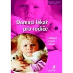 Domácí lékař pro rodiče -- Základní pomoc dětem Mitchell J. Einzig – Hledejceny.cz
