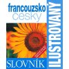 Kniha Francouzsko -český slovník ilustrovaný dvojjazyčný - 2. vydání: Obsahuje více než 6000 slov a frází