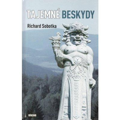 Tajemné Beskydy - Richard Sobotka – Hledejceny.cz