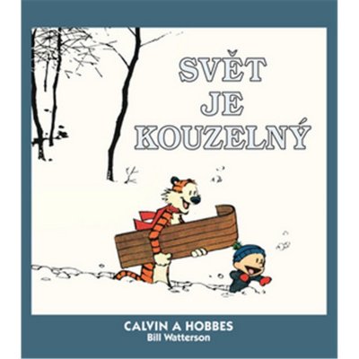 Calvin a Hobbes 11 - Svět je kouzelný - Watterson Bill – Zboží Mobilmania