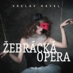 Žebrácká opera - Havel Václav - 2CD – Hledejceny.cz