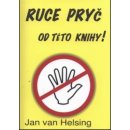 Ruce pryč od této knihy - Jan van Helsing