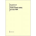 Česko-čínské vztahy po roce 1989 Rudolf Fürst – Hledejceny.cz