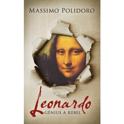 Leonardo - génius a rebel - Massimo Polidoro – Zbozi.Blesk.cz