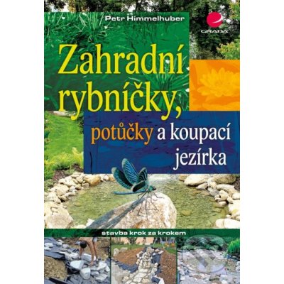 Zahradní rybníčky, potůčky a koupací jezírka - Peter Himmelhuber – Hledejceny.cz