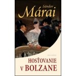 Hosťovanie v Bolzane - Sándor Márai – Hledejceny.cz