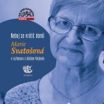Neboj se vrátit dom - Svatošová Marie – Zbozi.Blesk.cz