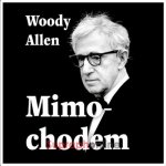 Mimochodem - Woody Allen - Černý Tomáš – Hledejceny.cz