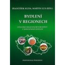 BYDLENÍ V REGIONECH. DŮSLEDKY REGIONÁLNÍCH ROZDÍLŮ V DOSTUPNOSTI BYDLENÍ