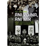 Ani vojna, ani mír Vít Smetana – Hledejceny.cz