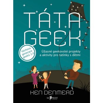 Táta Geek - Ken Denmead