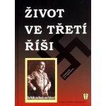 Život ve třetí říši – Sleviste.cz