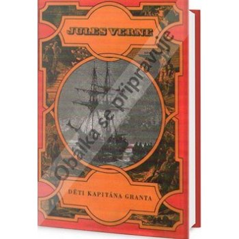 Děti kapitána Granta - Jules Verne