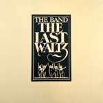 The Band - The Last Waltz LP – Hledejceny.cz