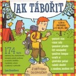 Jak tábořit -- 174 tipů na aktivity, hry,dovednosti, recepty, písně....... - Lynn Brunelleová – Zbozi.Blesk.cz