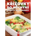 Křížovky do kuchyně - Recepty ze zahrádky - kolektiv autorů – Hledejceny.cz