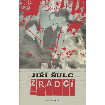 Zrádci - Jiří Šulc