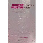 Doktor Faustus - Mann Thomas – Hledejceny.cz