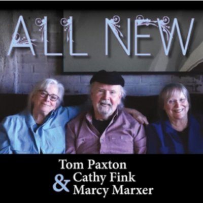 All new - Tom Paxton, Cathy Fink & Marcy Marxer CD – Hledejceny.cz