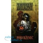 Podvrženec – Zelazny Roger – Hledejceny.cz