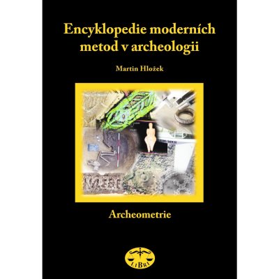 Encyklopedie moderních metod v archeologii – Hledejceny.cz