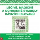 Kniha Léčivé, magické a ochranné symboly Slovanů