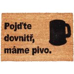 Home Elements Rohožka s textem Pojďte dovnitř,máme pivo hnědá 40 x 60 cm – Zboží Mobilmania