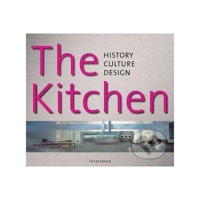Kitchen - History, Culture, Lifestyle