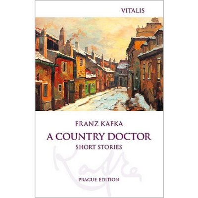 A Country Doctor Short Stories - Kafka Franz