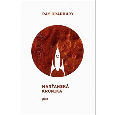 Marťanská kronika - Ray Bradbury – Zbozi.Blesk.cz