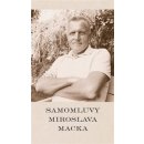 Samomluvy Miroslava Macka - Miroslav Macek