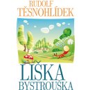 Liška Bystrouška - Rudolf Těsnohlídek