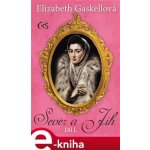 Sever a Jih. 1. díl - Elizabeth Gaskellová – Hledejceny.cz