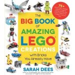 Big Book of Amazing LEGO Creations with Bricks You Already Have – Hledejceny.cz