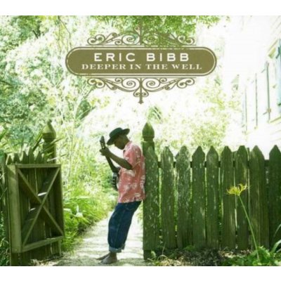 Bibb Eric - Deeper In The Well CD – Hledejceny.cz