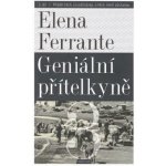 Geniální přítelkyně 3 - Příběh těch, co odcházejí, a těch, kteří zůstanou - Elena Ferrante – Hledejceny.cz