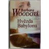 Kniha Hvězda Babylonu - Barbara Woodová