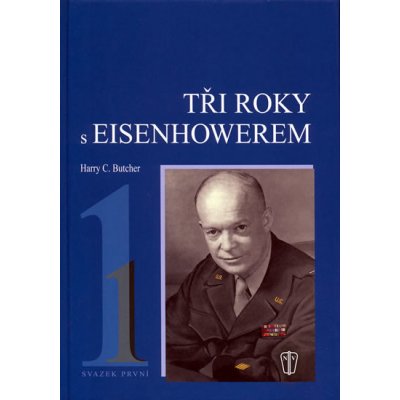 Tři roky s Eisenhowerem - I. - Butcher Harry C.