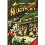 Klub Tygrů - Chrám hromů - Thomas Conrad Brezina – Hledejceny.cz
