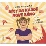 Díky za každé nové ráno - Halina Pawlowská - čte Lenka Krobotová – Hledejceny.cz