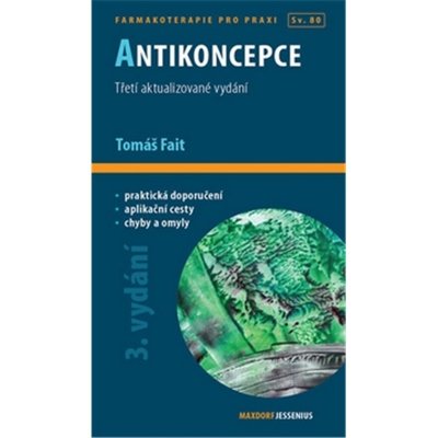 Antikoncepce - průvodce ošetřujícího lékaře - Tomáš Fait