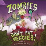 Zombies Don't Eat Veggies – Hledejceny.cz