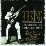 His Definitive Greatest H King, B. B. – Hledejceny.cz